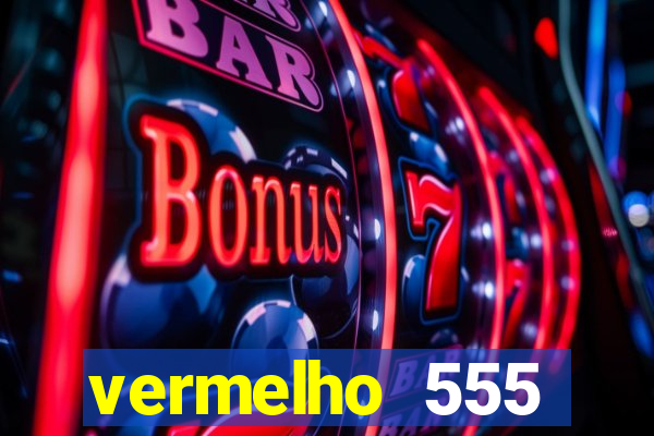 vermelho 555 plataforma de jogos